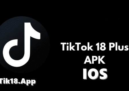 TikTok18 – Giải Trí Hẹn Hò trên nền tảng APK và IOS